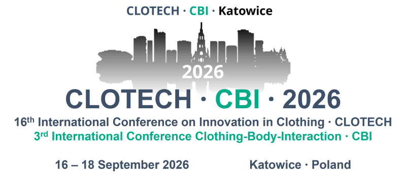  CLOTECH & CBI 2026 - International Conference on Innovation in Clothing - Clothing Body Interaction - 16 – 18 September 2026- Katowice, Poland 